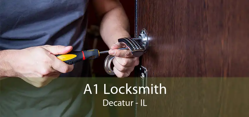 A1 Locksmith Decatur - IL