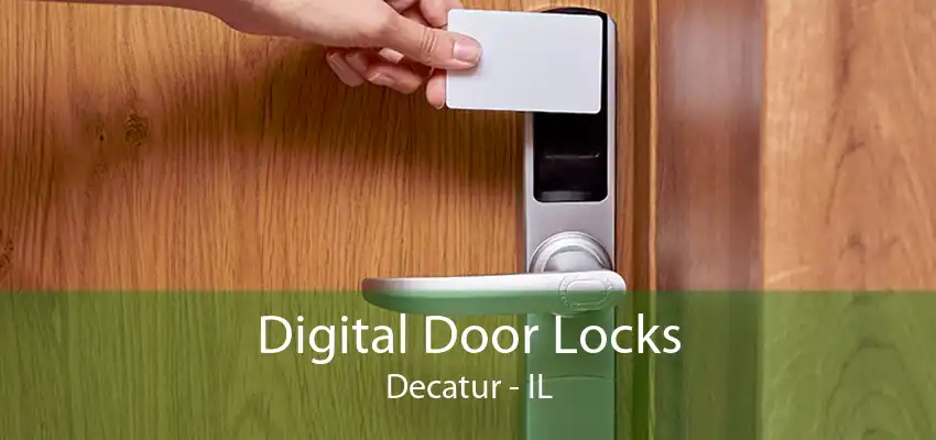 Digital Door Locks Decatur - IL