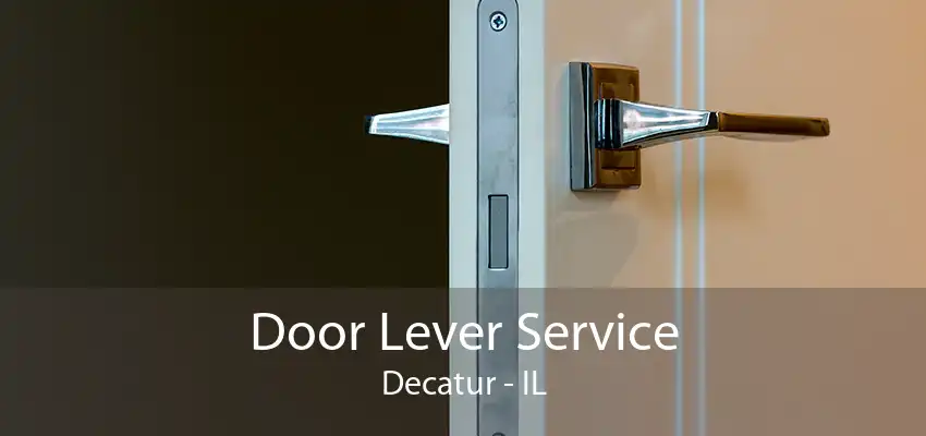 Door Lever Service Decatur - IL