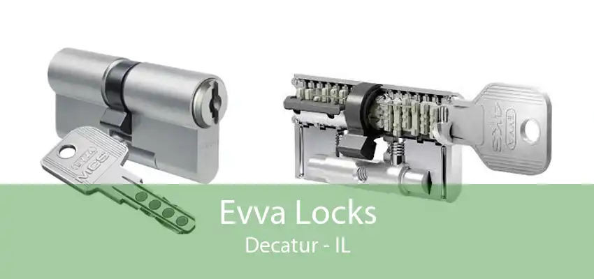 Evva Locks Decatur - IL