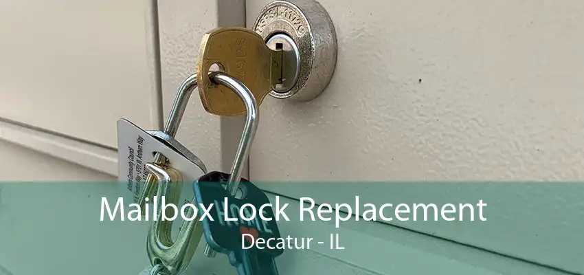 Mailbox Lock Replacement Decatur - IL