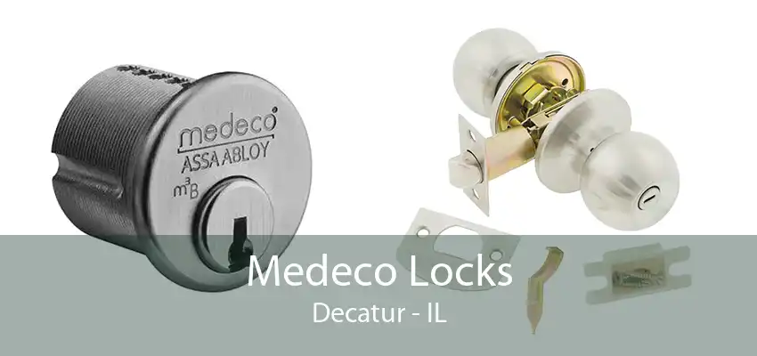 Medeco Locks Decatur - IL